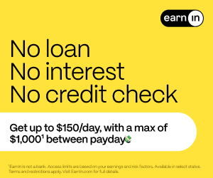 Promotional advertisement for Earnin, highlighting features like no loan, no interest, and no credit check, with the offer of up to $150 per day and a maximum of $1,000 between paydays on a bright yellow background.